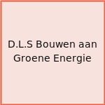 D.L.S Bouwen aan Groene Energie